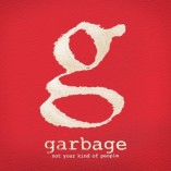 REVIEW: GARBAGE: NOT YOUR KIND OF PEOPLE