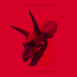 #albumoftheday ALICE IN CHAINS: THE DEVIL PUT DINOSAURS HERE