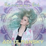 EXCLUSIVE INTERVIEW: ADI ULMANSKY: YOUR HURRICANE GIRL