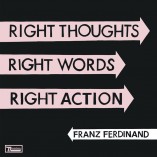 #albumoftheday FRANZ FERDINAND: RIGHT THOUGHTS, RIGHT WORDS, RIGHT ACTIONS