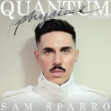 REVIEW: SAM SPARRO: QUANTUM PHYSICAL, VOLUME 1