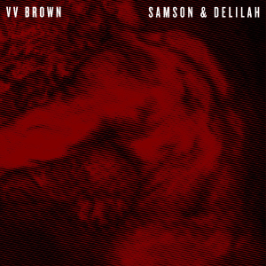 VV-Brown-Samson-Delilah-2013-1200x1200