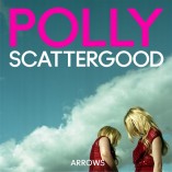 #albumoftheday REVIEW: POLLY SCATTERGOOD: ARROWS