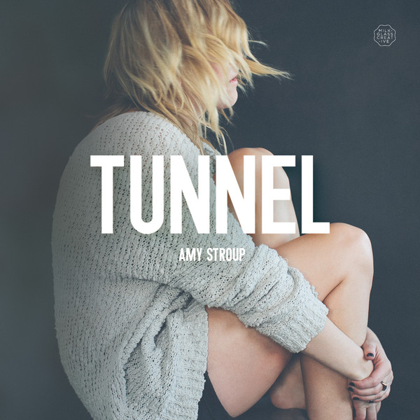 Amy Stroup - Tunnel