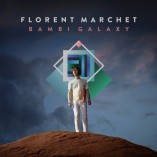 #albumoftheday REVIEW: FLORENT MARCHET: BAMBI GALAXY