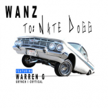#songoftheday / REVIEW: Wanz: “To: Nate Dogg” (Feat. Warren G., Grynch, and Crytical)