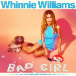 MANDATORY EP: WHINNIE WILLIAMS: BAD GIRL