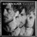 #albumoftheday / FEATURE REVIEW: BUTCH WALKER: AFRAID OF GHOSTS