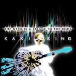 #albumoftheday / REVIEW: KAKI KING: THE NECK IS A BRIDGE TO THE BODY