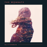 #albumoftheday / REVIEW: THE WOMBATS: GLITTERBUG