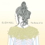 #albumoftheday / REVIEW: ELIZA HULL: THE BONES OF US