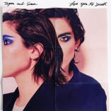 NEWS: TEGAN AND SARA RETURN WITH NEW ALBUM;  LOVE YOU TO DEATH TO BE RELEASED JUNE 3, 2016