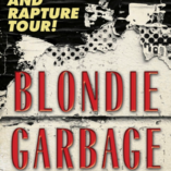 NEWS: BLONDIE AND GARBAGE TO CO-HEADLINE  RAGE AND RAPTURE TOUR THIS SUMMER