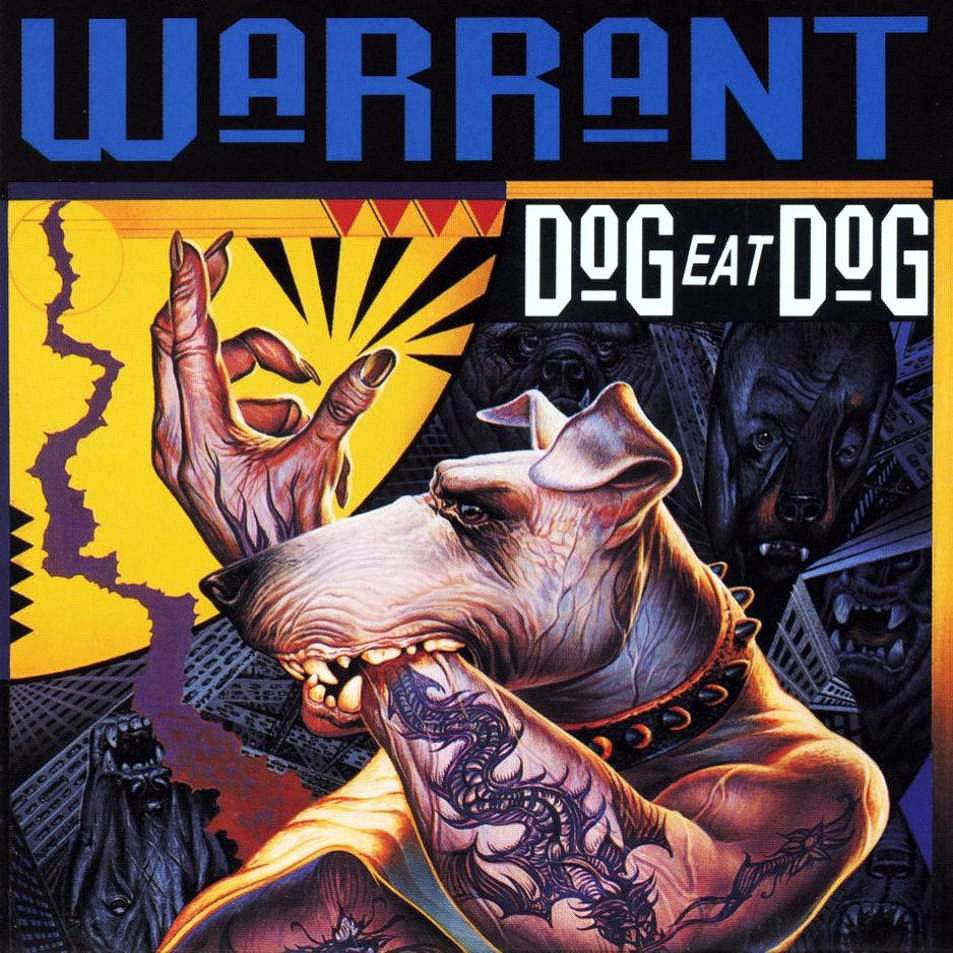 HAPPY ANNIVERSARY: WARRANT’S DOG EAT DOG